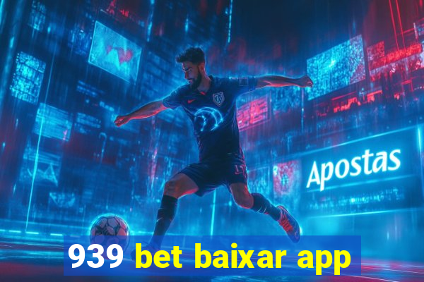 939 bet baixar app